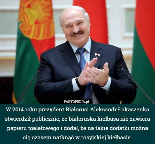 W 2014 roku prezydent Białorusi Aleksandr Łukaszenka stwierdził publicznie,