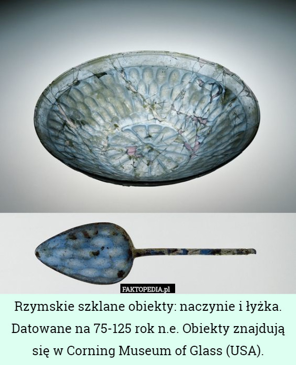 Rzymskie szklane obiekty: naczynie i łyżka. Datowane na 75-125 rok...