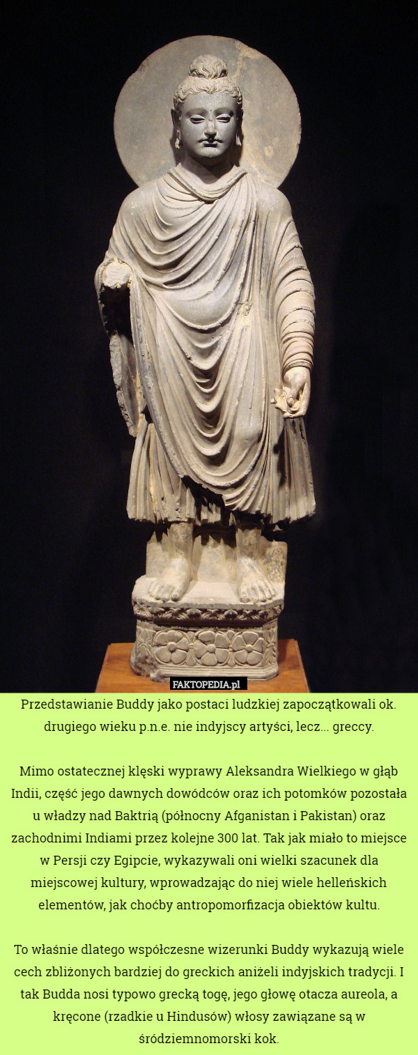 Przedstawianie Buddy jako postaci ludzkiej zapoczątkowali ok. drugiego wieku