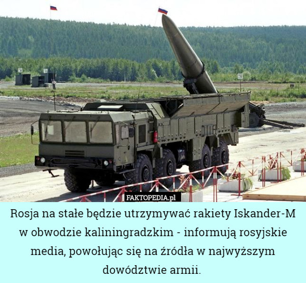 Rosja na stałe będzie utrzymywać rakiety Iskander-M w obwodzie kaliningradzkim