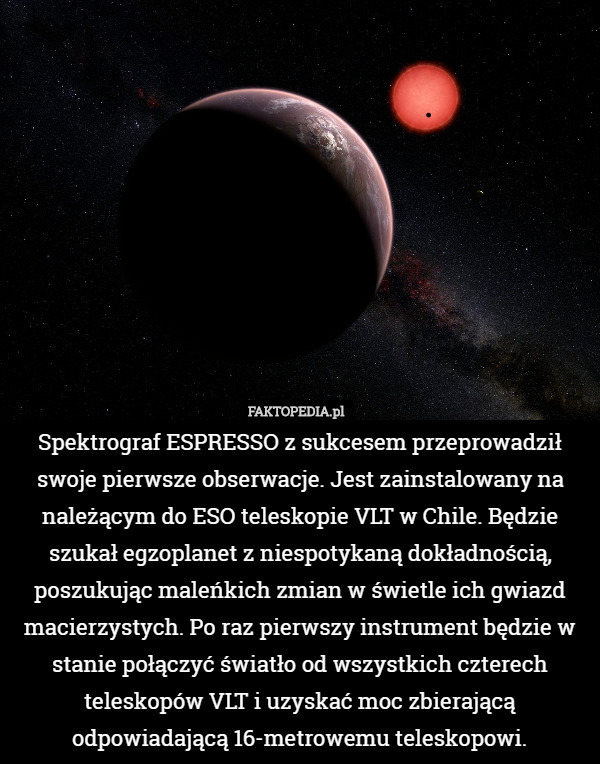 Spektrograf ESPRESSO z sukcesem przeprowadził swoje pierwsze obserwacje.