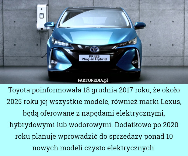 Toyota poinformowała w 18 grudnia 2017 roku, że około 2025 roku jej wszystkie
