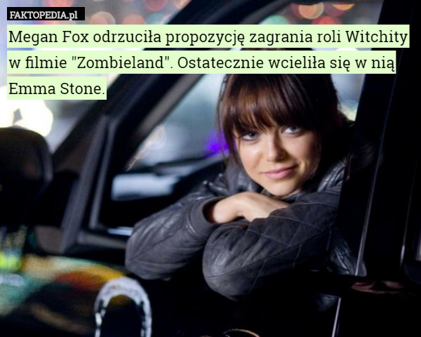 Megan Fox odrzuciła propozycję zagrania roli Witchity w filmie "Zombieland".