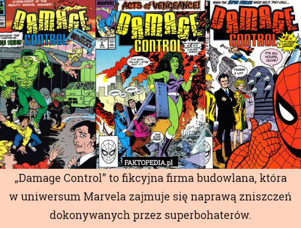 „Damage Control” to fikcyjna firma budowlana, która
w uniwersum Marvela
