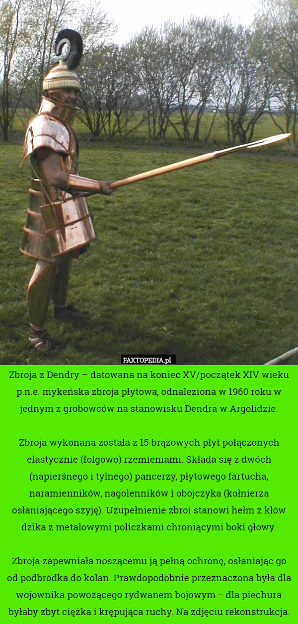 Zbroja z Dendry – datowana na koniec XV/początek XIV wieku p.n.e. mykeńska