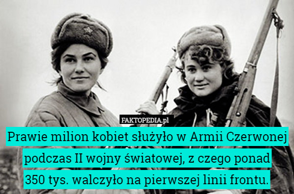 Prawie milion kobiet służyło w Armii Czerwonej podczas II wojny światowej,