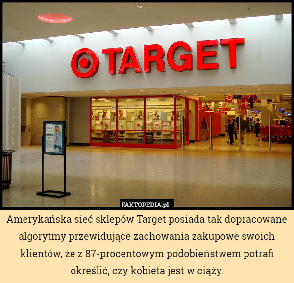 Amerykańska sieć sklepów Target posiada tak dopracowane algorytmy przewidujące