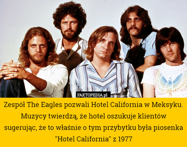 Zespół The Eagles pozwali Hotel California w Meksyku. Muzycy twierdzą, że