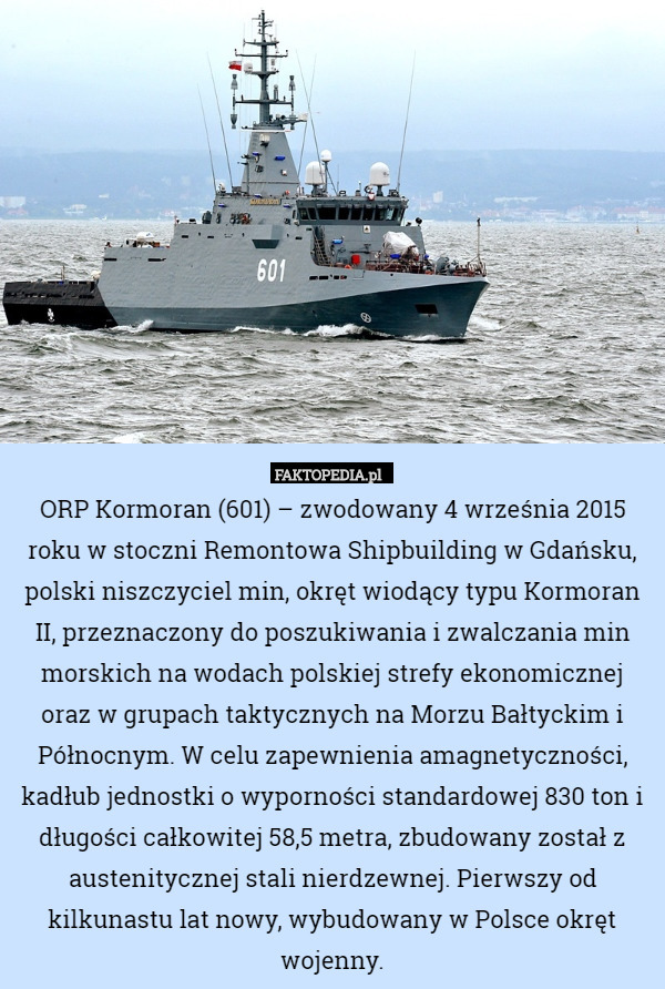 ORP Kormoran (601) – zwodowany 4 września 2015 roku w stoczni Remontowa