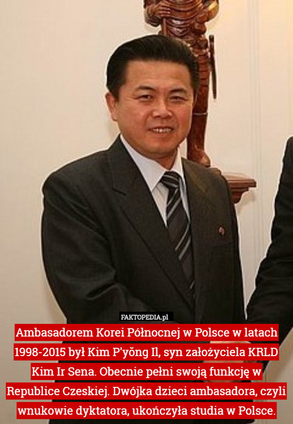 Ambasadorem Korei Północnej w Polsce w latach 1998-2015 był Kim P'yŏng