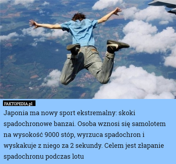 Japonia ma nowy sport ekstremalny: skoki spadochronowe banzai. Osoba wznosi