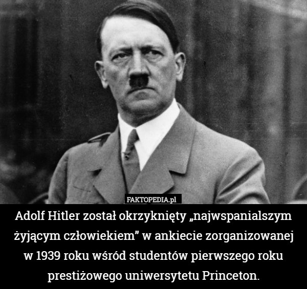 Adolf Hitler został okrzyknięty „najwspanialszym żyjącym człowiekiem” w