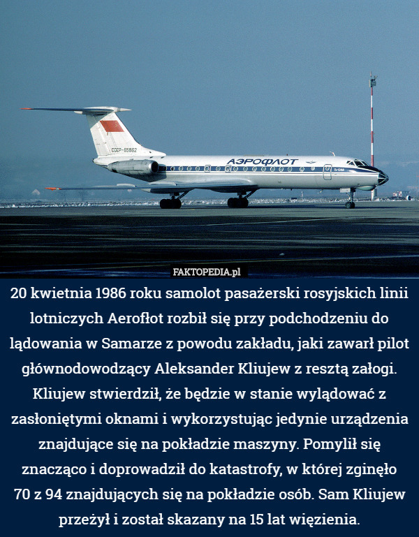 20 kwietnia 1986 roku samolot pasażerski rosyjskich linii lotniczych Aerofłot