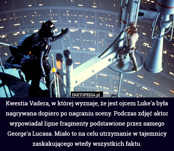Kwestia Vadera, w której wyznaje, że jest ojcem Luke'a była nagrywana