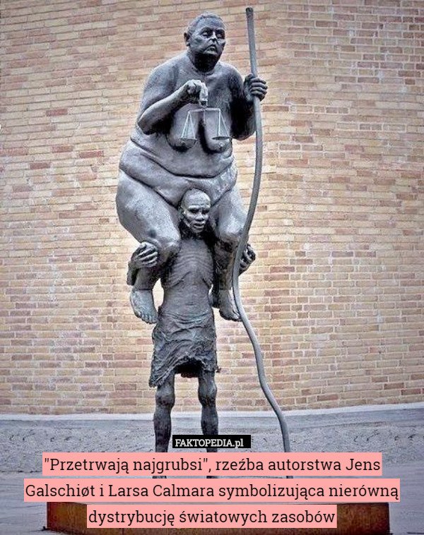 "Przetrwają najgrubsi", rzeźba autorstwa Jens Galschiøt i Larsa