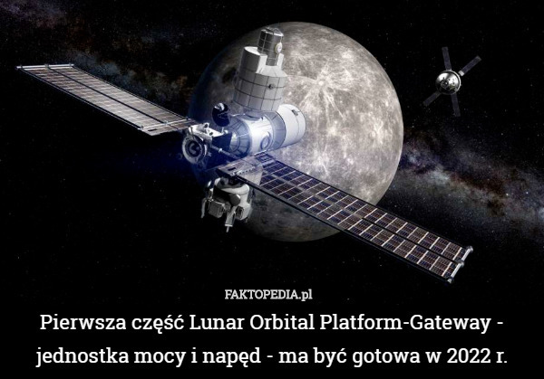 Pierwsza część Lunar Orbital Platform-Gateway - jednostka mocy i napęd -