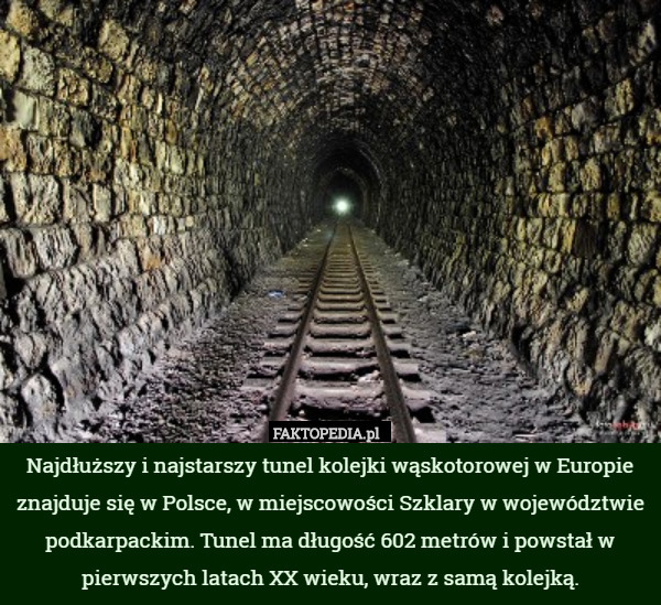 Najdłuższy i najstarszy tunel kolejki wąskotorowej w Europie znajduje się...
