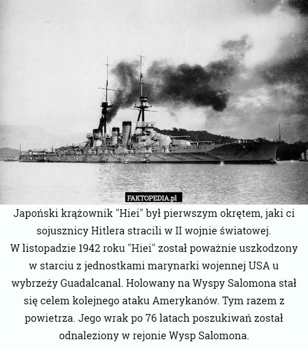 Japoński krążownik "Hiei" był pierwszym okrętem, jaki ci sojusznicy