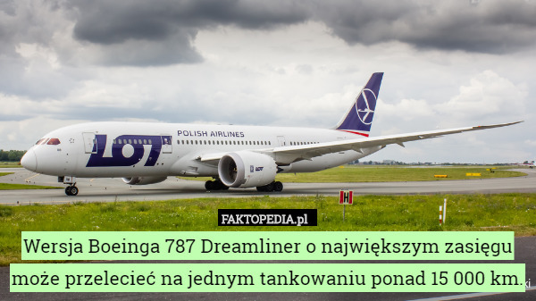 Wersja Boeinga 787 Dreamliner o największym zasięgu może przelecieć na jednym