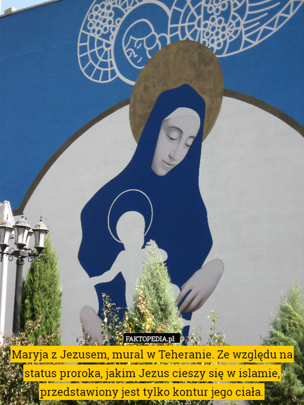 Maryja z Jezusem, mural w Teheranie. Ze względu na status proroka, jakim