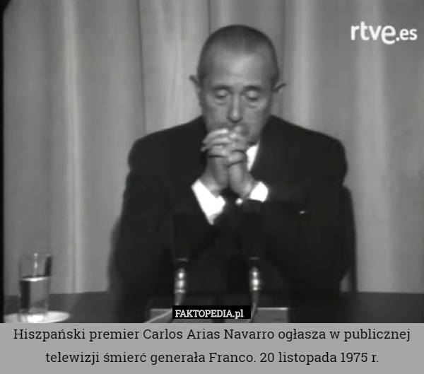 Hiszpański premier Carlos Arias Navarro ogłasza w publicznej telewizji śmierć