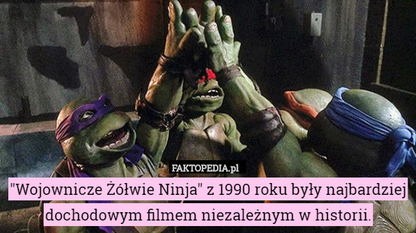 "Wojownicze Żółwie Ninja" z 1990 roku były najbardziej dochodowym