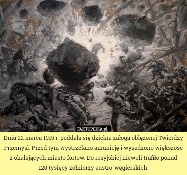 Upadek Twierdzy Przemyśl (22.03.1915 r.).