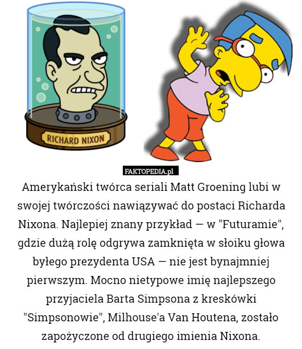 Amerykański twórca seriali Matt Groening lubi w swojej twórczości nawiązywać