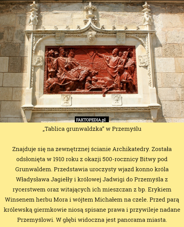 „Tablica grunwaldzka” w PrzemyśluZnajduje się na zewnętrznej ścianie Archikatedry.