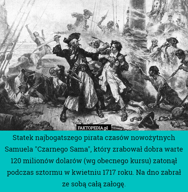 Statek najbogatszego pirata czasów nowożytnych Samuela "Czarnego Sama",