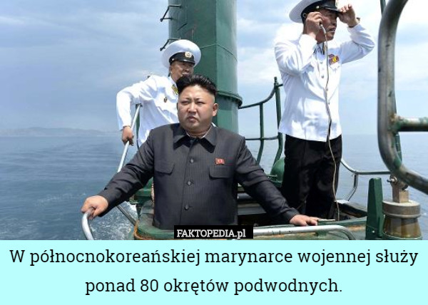W północnokoreańskiej marynarce wojennej służy ponad 80...