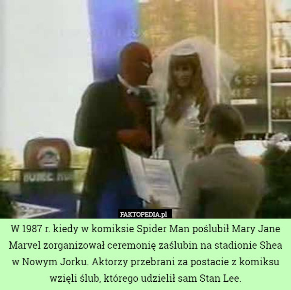 W 1987 r. kiedy w komiksie Spider Man poślubił Mary Jane Marvel zorganizował