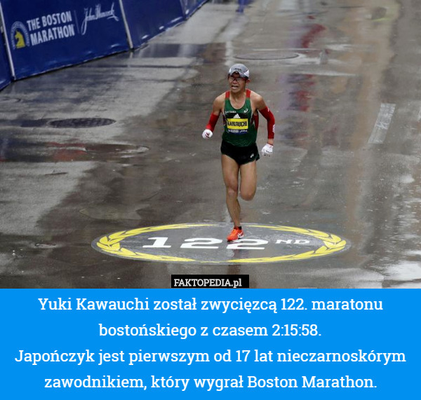 Yuki Kawauchi został zwycięzcą 122. maratonu bostońskiego z czasem 2:15:58.Japończyk