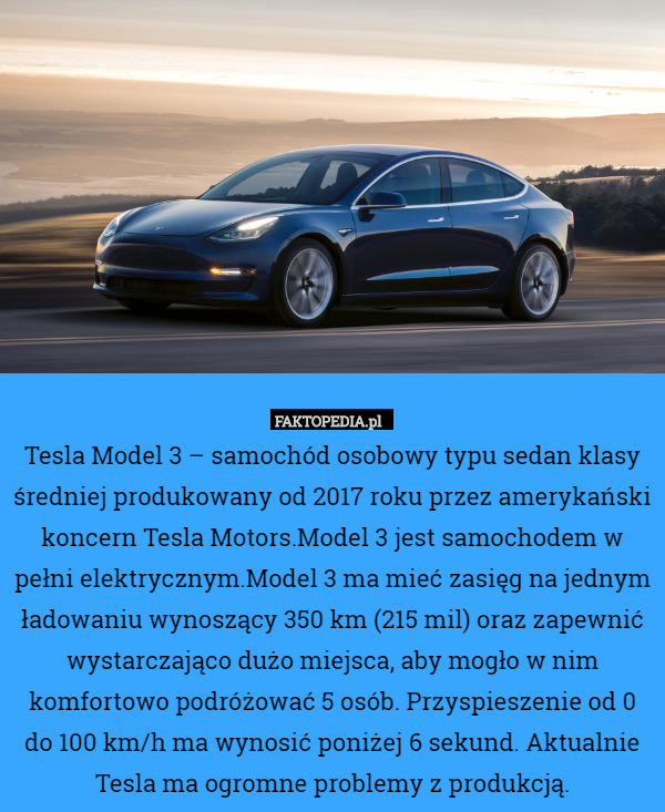 Tesla Model 3 – samochód osobowy typu sedan klasy średniej produkowany od