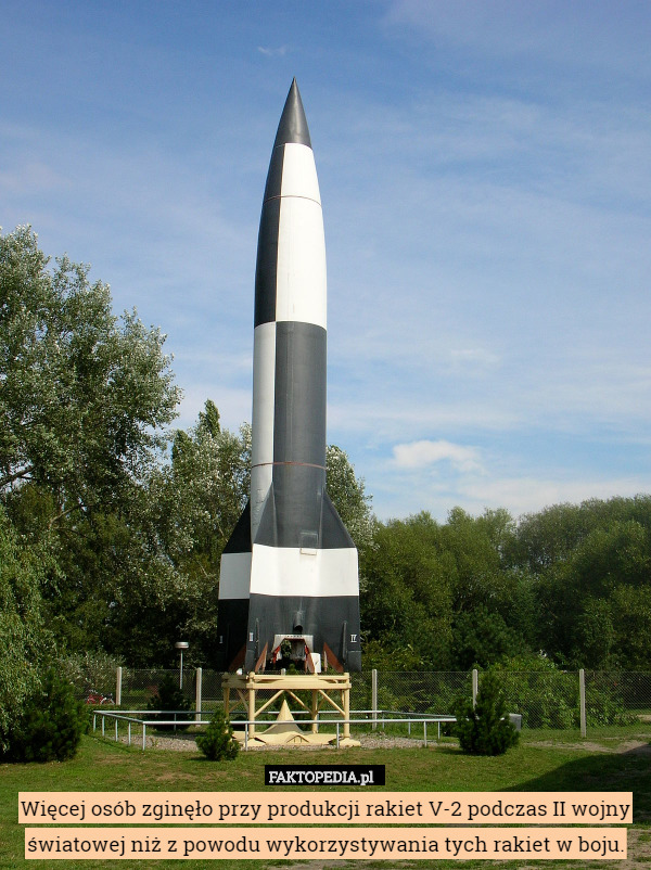 Więcej osób zginęło przy produkcji rakiet V-2 podczas II wojny światowej