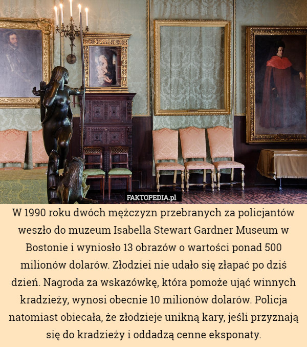 W 1990 roku dwóch mężczyzn przebranych za policjantów weszło do muzeum Isabella