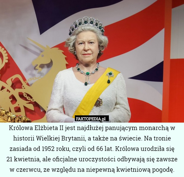 Królowa Elżbieta II jest najdłużej panującym monarchą w historii Wielkiej