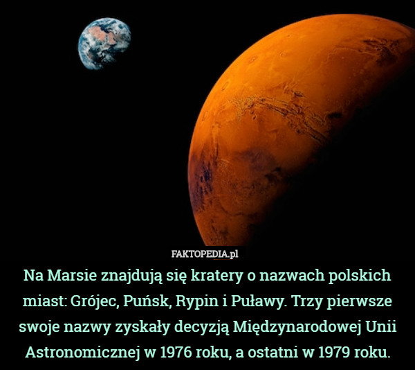 Na Marsie znajdują się kratery o nazwach polskich miast: Grójec, Puńsk,