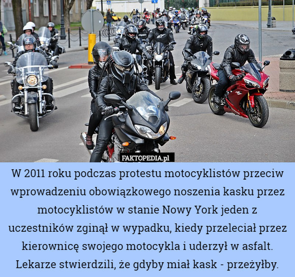 W 2011 roku podczas protestu motocyklistów przeciw wprowadzeniu obowiązkowego