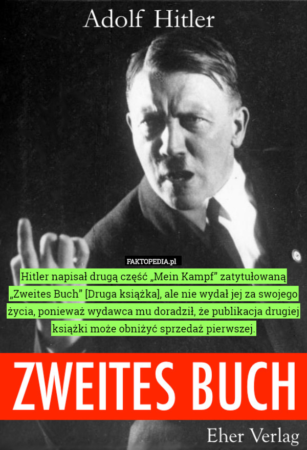 Hitler napisał drugą część „Mein Kampf” zatytułowaną „Zweites Buch” [Druga