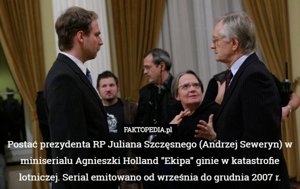 Postać prezydenta RP Juliana Szczęsnego (Andrzej Seweryn) w miniserialu