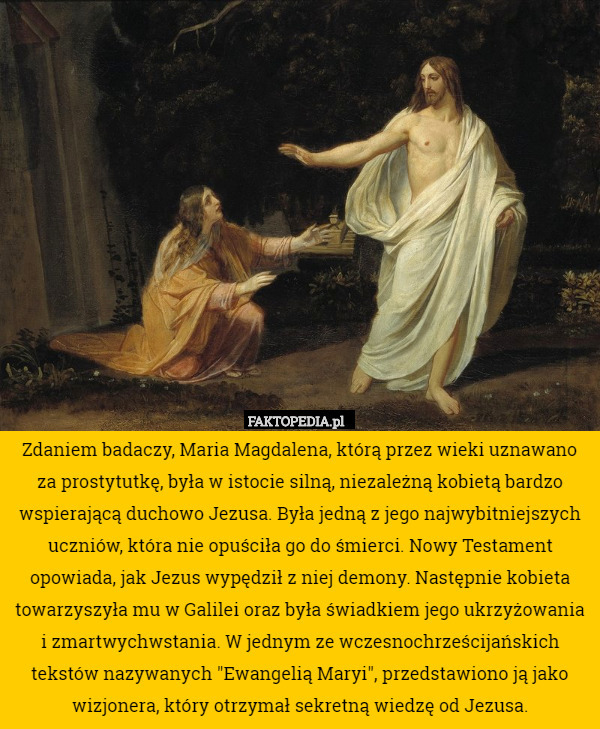 Zdaniem badaczy, Maria Magdalena, którą przez wieki uznawano za prostytutkę,