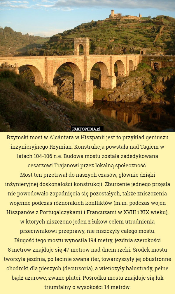 Rzymski most w Alcántara w Hiszpanii jest to przykład geniuszu inżynieryjnego