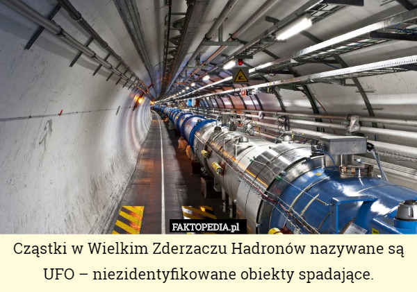 Cząstki w Wielkim Zderzaczu Hadronów nazywane są UFO – niezidentyfikowane