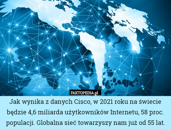 Jak wynika z danych Cisco, w 2021 roku na świecie będzie 4,6 miliarda użytkowników