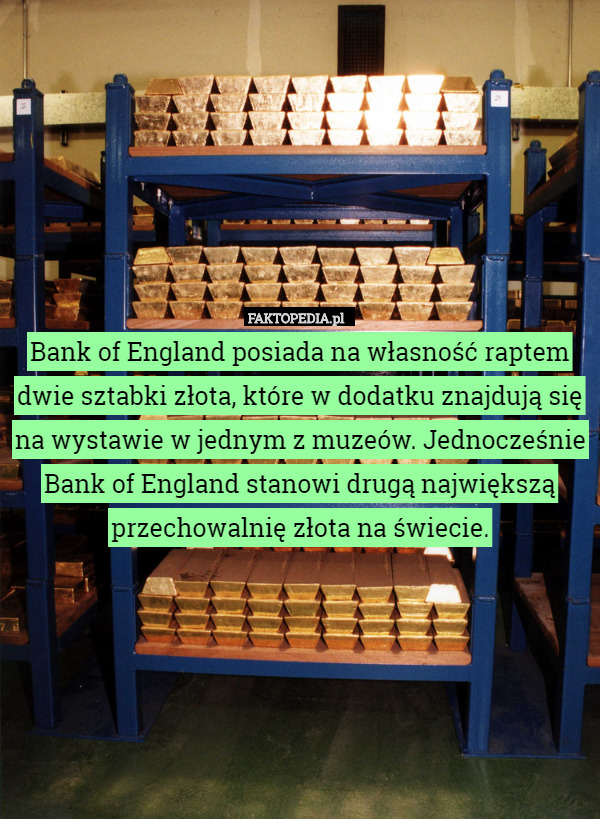 Bank of England posiada na własność raptem dwie sztabki złota, które w dodatku