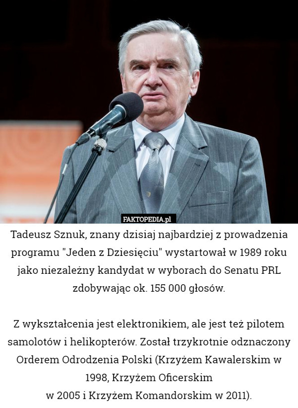 Tadeusz Sznuk, znany dzisiaj najbardziej z prowadzenia programu "Jeden
