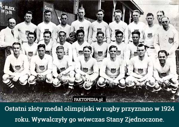 Ostatni złoty medal olimpijski w rugby przyznano w 1924 roku. Wywalczyły