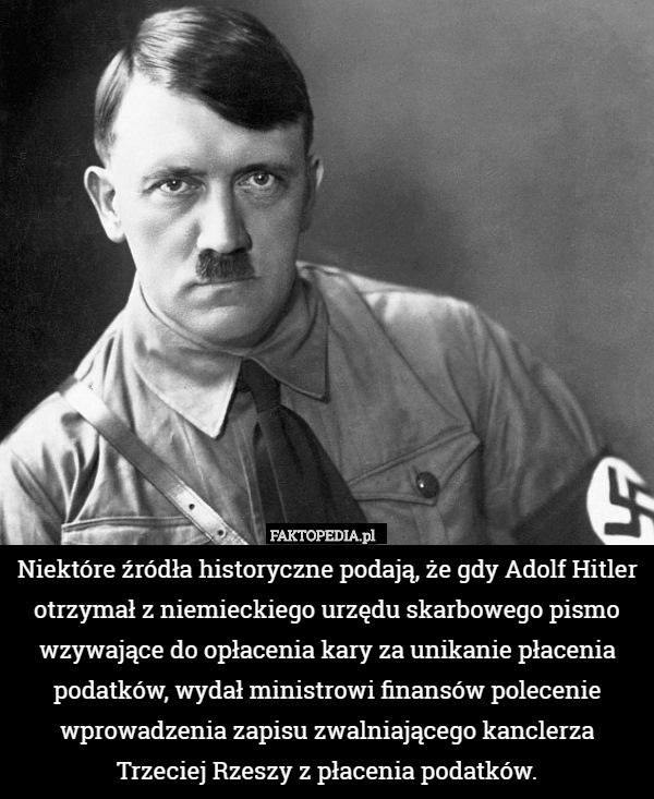 Niektóre źródła historyczne podają, że gdy Adolf Hitler otrzymał z niemieckiego
