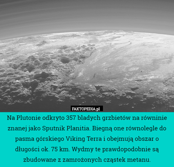 Na Plutonie odkryto 357 bladych grzbietów na równinie znanej jako Sputnik